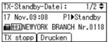 TX-Standby-Datei: 1/2 17 Nov.09:08 P1 Standby 001 NEW YORK BRANCH Nr.0118 TX stopp Drucken