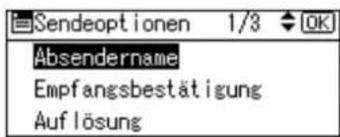 Sendeoptionen 1/3 OK Absendername Empfangsbestätigung Auflösung