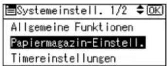 Systemeinstell. 1/2 OK Allgemeine Funktionen Papiermagazin-Einstell. Timereinstellungen