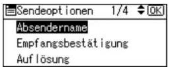 Sendeoptionen 1/4 OK Absendername Empfangsbestätigung Auflösung