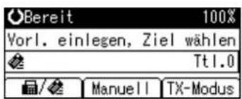 Bereit 100% Vorl. einlegen, Ziel wählen Tt1.0 Manuell TX-Modus