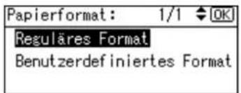 Papierformat: 1/1 OK Reguläres Format Benutzerdefiniertes Format
