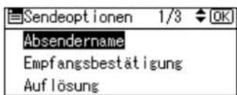 Sendoptionen 1/3 OK Absendername Empfangsbestätigung Auflösung