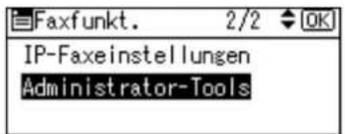 Faxfunkt. 2/2 OK IP-Faxeinstellungen Administrator-Tools