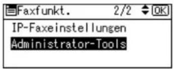 Faxfunkt. 2/2 OK IP-Faxeinstellungen Administrator-Tools