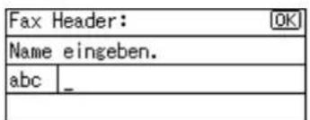 Fax Header: Name eingeben. abc _