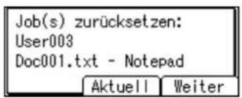 Job(s) zurücksetzen: User003 Doc001.txt - Notepad Aktuell Weiter