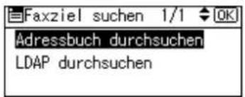 Faxziel suchen 1/1 OK Adressbuch durchsuchen LDAP durchsuchen