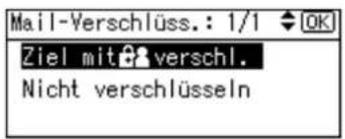 Mail-Verschlüss.: 1/1 OK Ziel mit verschl. Nicht verschlüsseln