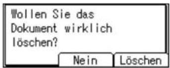 Wollen Sie das Dokument wirklich löschen? Nein Löschen