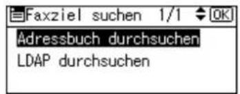 Faxziel suchen 1/1 OK Adressbuch durchsuchen LDAP durchsuchen