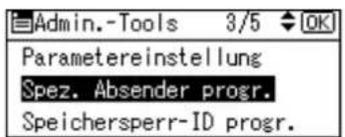 Admin.-Tools 3/5 OK Parametereinstellung Spez. Absender progr. Speichersperr-ID progr.