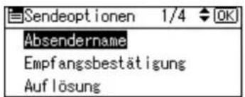 Sendeoptionen 1/4 OK Absendername Empfangsbestätigung Auflösung
