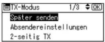 TX-Modus 1/3 OK Später senden Absendereinstellungen 2-seitig TX