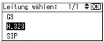 Leitung wählen: 1/1 OK G3 H.323 SIP