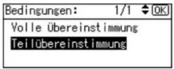 Bedingungen: 1/1 OK Volle übereinstimmung Teilübereinstimmung