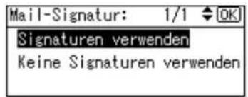 Mail-Signatur: 1/1 OK Signaturen verwenden Keine Signaturen verwenden