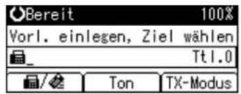 Bereit 100% Vorl. einlegen, Ziel wählen Tt1.0 Ton TX-Modus