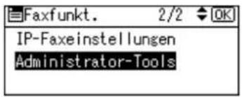 Faxfunkt. 2/2 OK IP-Faxeinstellungen Administrator-Tools
