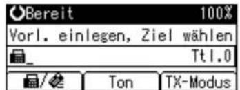 Bereit 100% Vorl. einlegen, Ziel wählen Tt1.0 Ton TX-Modus