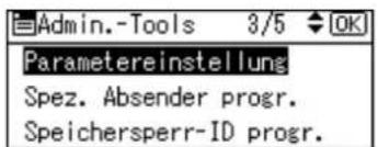 Admin.-Tools 3/5 OK Parametereinstellung Spez. Absender progr. Speichersperr-ID progr.