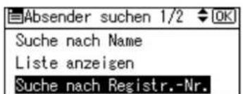 Absender suchen 1/2 OK Suche nach Name Liste anzeigen Suche nach Registr.-Nr.