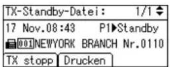 TX-Standby-Datei: 1/1 17 Nov.08:43 P1 Standby NEWYORK BRANCH Nr.0110 TX stopp Drucken