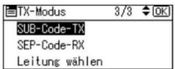 TX-Modus 3/3 OK SUB-Code-TX SEP-Code-RX Leitung wählen
