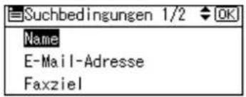 Suchbedingungen 1/2 OK Name E-Mail-Adresse Faxziel