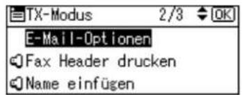 TX-Modus 2/3 OK E-Mail-Optionen Fax Header drucken Name einfügen