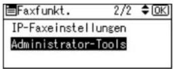 Faxfunkt. 2/2 OK IP-Faxeinstellungen Administrator-Tools