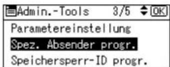 Admin.-Tools 3/5 OK Parametereinstellung Spez. Absender progr. Speichersperr-ID progr.