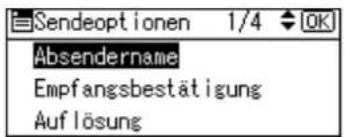 Sendeoptionen 1/4 OK Absendername Empfangsbestätigung Auflösung