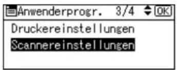 Anwenderprogr. 3/4 OK Druckereinstellungen Scannereinstellungen
