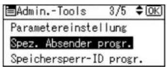 Admin.-Tools 3/5 OK Parametereinstellung Spez. Absender progr. Speichersperr-ID progr.