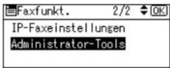 Faxfunkt. 2/2 OK IP-Faxeinstellungen Administrator-Tools
