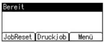 Bereit JobReset Druckjob Menü