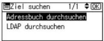 Ziel suchen 1/1 OK Adressbuch durchsuchen LDAP durchsuchen