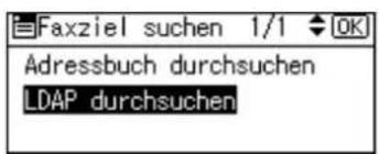 Faxziel suchen 1/1 OK Adressbuch durchsuchen LDAP durchsuchen
