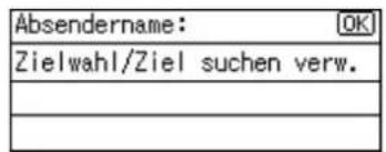 Absendername: Zielwahl/Ziel suchen verw.