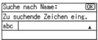 Suche nach Name: OK Zu suchende Zeichen eing. abc ▲