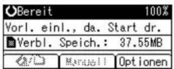 Bereit 100% Vorl. einl., da. Start dr. Verbl. Speich.: 37.55MB Manjell Optionen