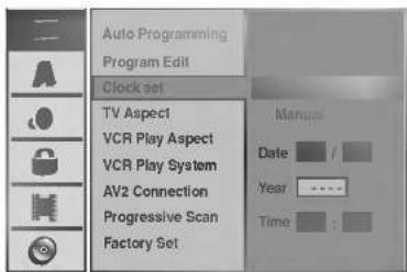 Auto Programming Program Edit Clock set TV Aspect VCR Play Aspect VCR Play System AV2 Connection Progressive Scan Factory Set Manual Date Year Time