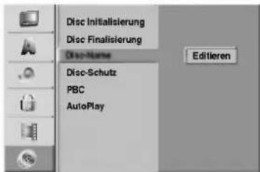 Disc Initialisierung Disc Finalisierung Disc-Name Disc-Schutz PBC AutoPlay Editieren
