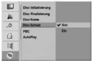 Disc Initialisierung Disc Finalisierung Disc-Name Disc-Schutz PBC AutoPlay Aus Ein