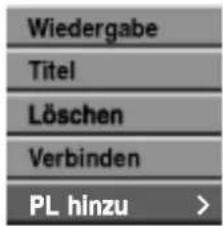 Wiedergabe Titel Löschen Verbinden PL hinzu >