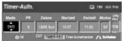 Timer-Aufn Media PR Datum Startzeit Endzeit Modus Vp/0/0 DVD 9 16/05 Sun 10:07 11:00 SP EN OK C07 Timer-Aufnahmeistel Schlossen