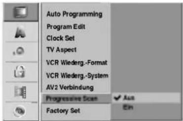 Auto Programming Program Edit Clock Set TV Aspect VCR Wiederg.-Format VCR Wiederg.-System AV2 Verbindung Progressive Scan Factory Set Aut Ein