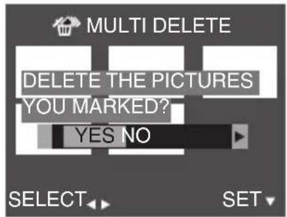 MULTI DELETE DELETE THE PICTURES YOU MARKED? YES NO SELECT SET
