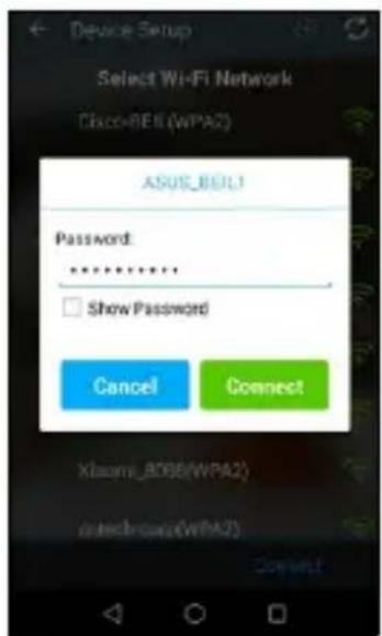 Device Setup Select Wi-Fi Network Cisco-BELI (WPA2) ASUS_BELI Password: ****** Show Password Cancel Connect Xiaomi_B066(WPA2) intech.csc(WPA2)